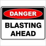 Danger Signs BLASTING AHEAD
