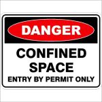 Danger Signs CONFINED SPACE ENTRY BY PERMIT ONLY