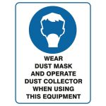 Dust Mask And Dust Collector Must Be