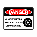 Danger Chock Wheels Before Loading Or Unloading